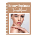 Beauty Business Secrets, Treatments & Tips Training Manual