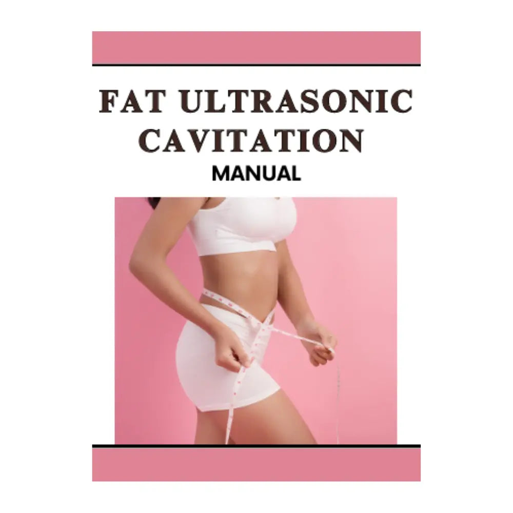 Fat Ultrasonic Cavitation Training Manual – NEW for 2026 - Ebook Guide