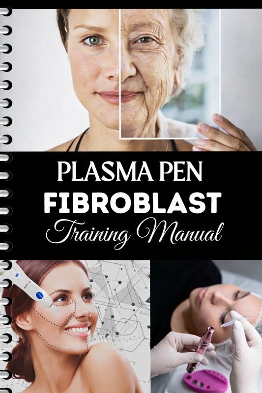 Plasma Pen Fibroblast Training Manual – 2026 Professional Edition - Ebook Guide