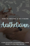 Six Figure Aesthetician Ebook Guide – NEW for 2026 - Ebook Guide